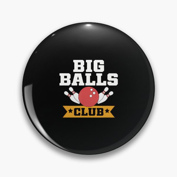 Item preview, Big Balls Club Bowling Team Humor Funny Sarcastic Men Women designed and sold by AlyceLynne.