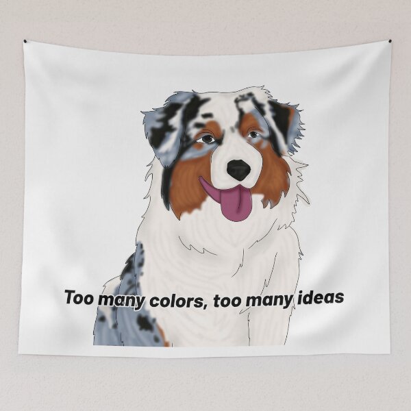 Item preview, Australian Shepherd – “Too Many Colors, Too Many Ideas” – Colorful Dog Cartoon Design designed and sold by Crack-in-Colors.