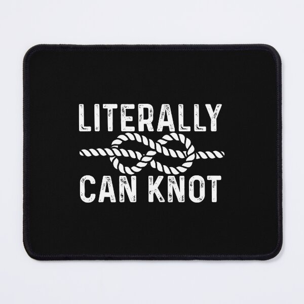 Item preview, Literally Can Knot - Boating Boat Owner Captain Motorboating designed and sold by HollyTrina1.
