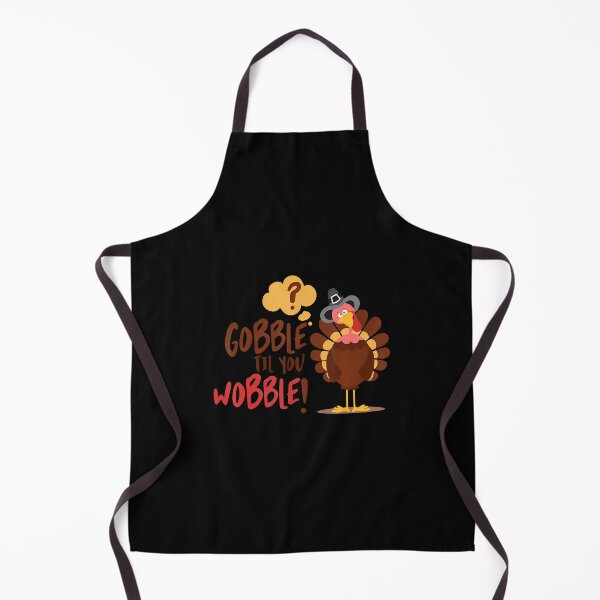 Item preview, Funny Gobble Til You Wobble In Thanksful Day For Everyone designed and sold by AlyceLynne.