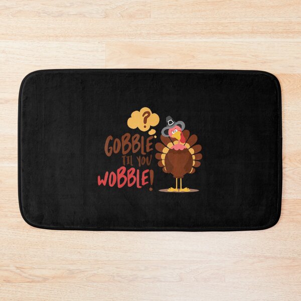 Item preview, Funny Gobble Til You Wobble In Thanksful Day For Everyone designed and sold by AlyceLynne.