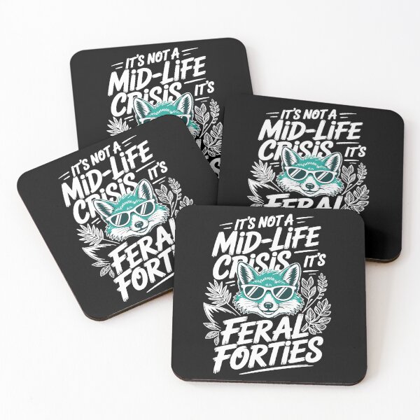 Item preview, Sarcastic quote : it's not a mid-life crisis it feral forties, Funny Feral saying designed and sold by Merchall  store.