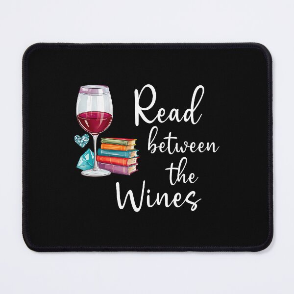Item preview, Read Between The Wines Im Just A Girl Who Loves Books Wine designed and sold by JanieLucia.