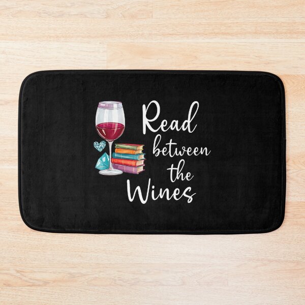 Item preview, Read Between The Wines Im Just A Girl Who Loves Books  Wine designed and sold by JanieLucia.