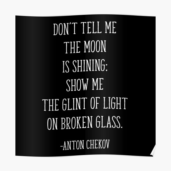 Don't tell me the moon in shining literature quote Poster