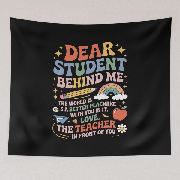 Item preview, Dear Student Behind Me Teacher Motivational Appreciation Kid  designed and sold by lilLilaBatArt.
