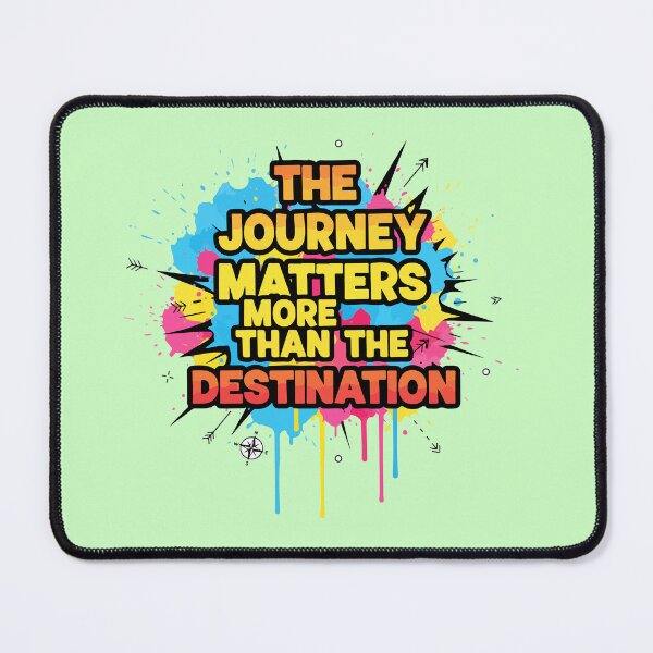 Item preview, The Journey Matters More Than the Destination designed and sold by celestialid.