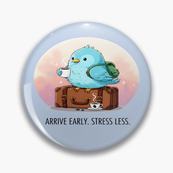 Item preview, Arrive Early Stress Less | Cute Traveler Bird designed and sold by Dakson Design - Fantasy Art.