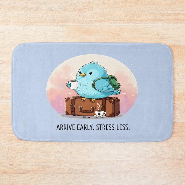 Item preview, Arrive Early Stress Less | Cute Traveler Bird designed and sold by Dakson Design - Fantasy Art.