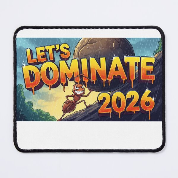 Item preview, Let's Dominate 2026 - Ant designed and sold by LoganDzign.