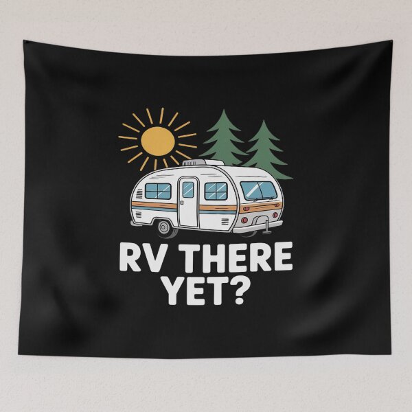 Item preview, RV There Yet Camping designed and sold by LinlinsDemons.
