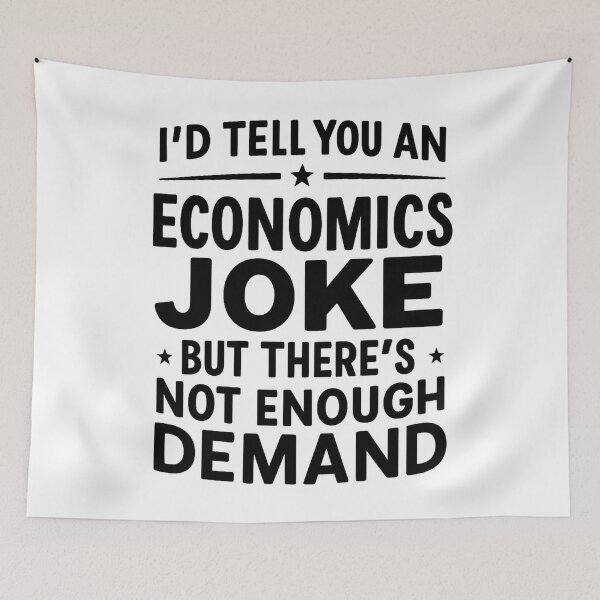 Item preview, I'd Tell You An Economics Joke Funny Economist Economics designed and sold by hemagamo.