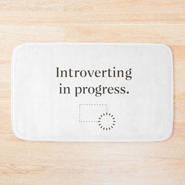 Item preview, Introverting in Progress | Funny Introvert Aesthetic Minimalist Design designed and sold by PunAtWork.