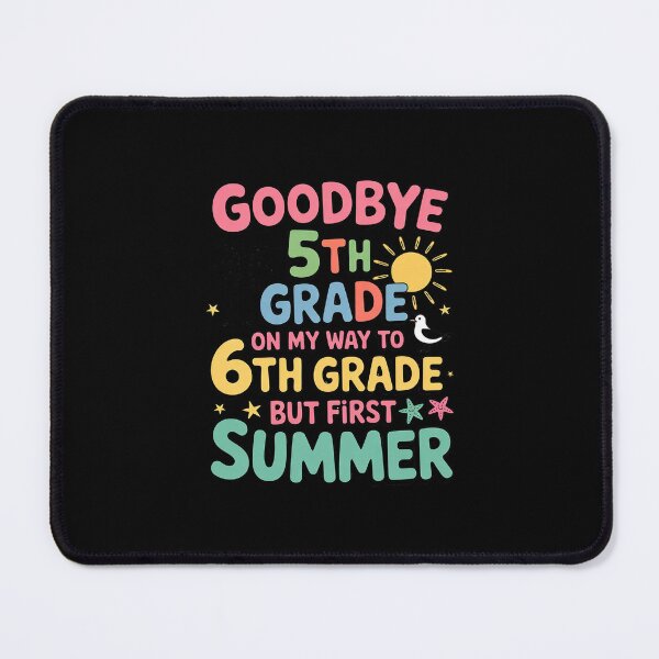 Item preview, Goodbye 5th Grade Graduation To middle school Hello Summer designed and sold by MicanCuteStore.