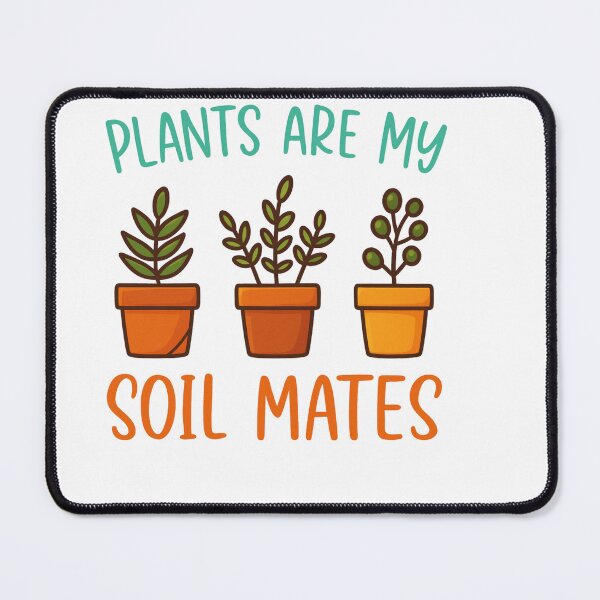 Item preview, plans are my soil mates – Quote designed and sold by artcultreone.