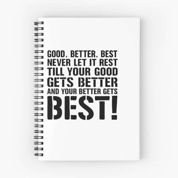 Item preview, never let it rest till your good gets better and your bets gets best – Quote designed and sold by artcultreone.