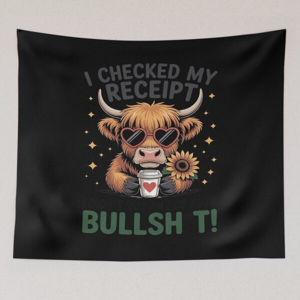 Item preview, Sarcasm I Checked My Receipt I Didn't Buy Any Of Your Bllsht designed and sold by TechnicalSara.