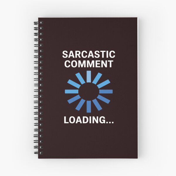 Item preview, Sarcastic Comment Loading Sarcasm designed and sold by TechnicalSara.