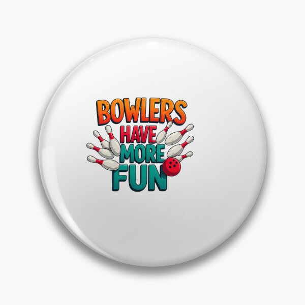 Item preview, bowlerd have more fun – Bowling Quote designed and sold by artcultreone.