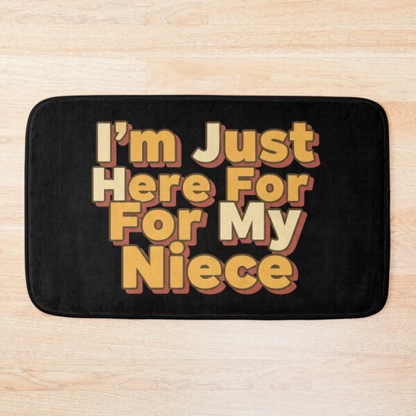 Item preview, I’m Just Here For My Niece – Funny Family Quote Design designed and sold by JustCrafted.