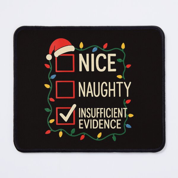 Item preview, Nice Naughty Insufficient Evidence Checklist Funny designed and sold by torildorxop.