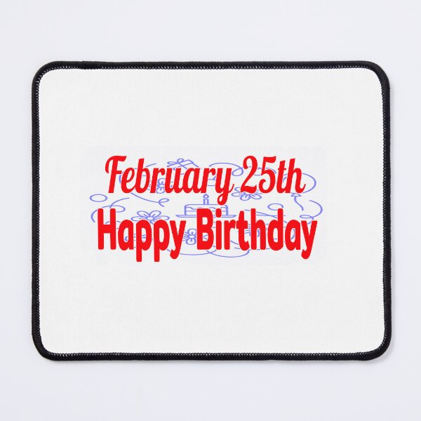 Item preview, February 25th, Happy birthday designed and sold by Sujinthaiart.