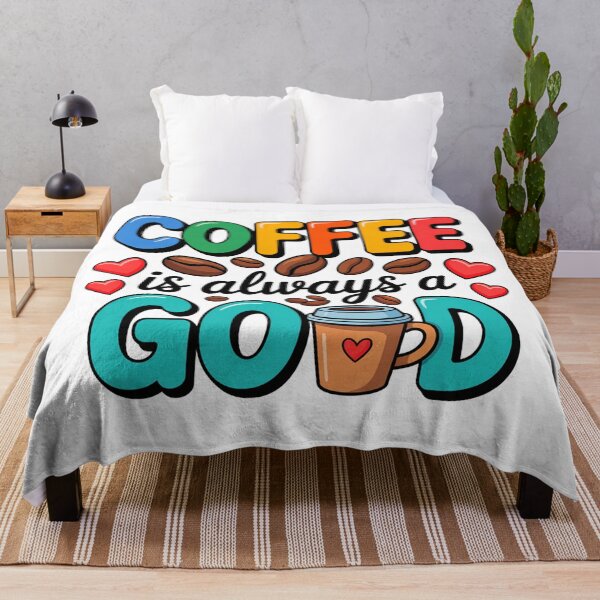 Item preview, Coffee Is Always a Good Idea – Colorful Cute Coffee Quote designed and sold by Lulunza.