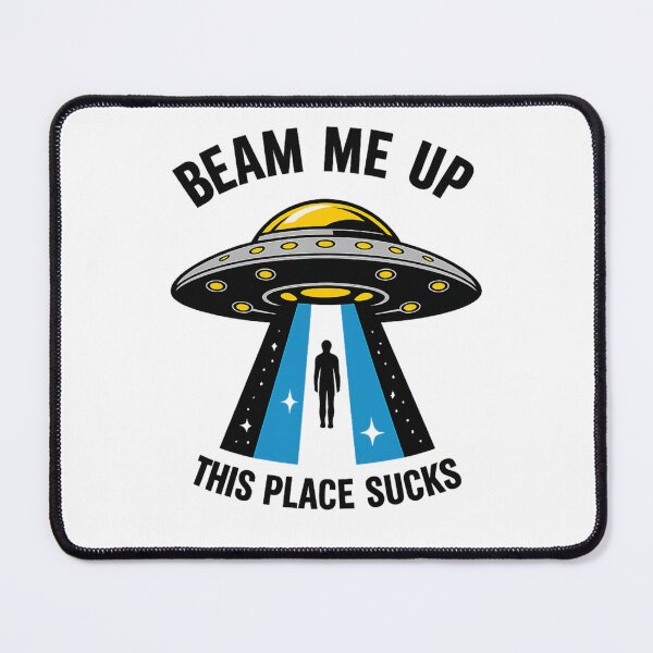 Item preview, Beam Me Up UFO – This Place Sucks Funny Alien Design designed and sold by Sonic Nova Studios.