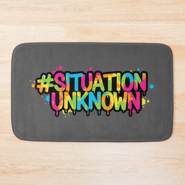 Item preview, # Situation Unknown - I didn't sign up for this - Funny designed and sold by celestialid.