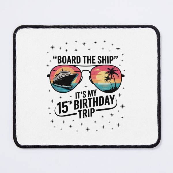 Item preview, Board The Ship It's My 15th Birthday 15 Years Old Cruise designed and sold by VasilisLamArt.