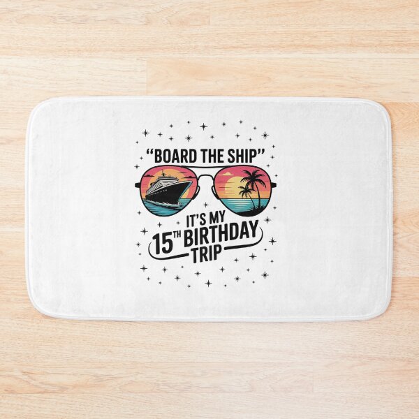Item preview, Board The Ship It's My 15th Birthday 15 Years Old Cruise designed and sold by VasilisLamArt.