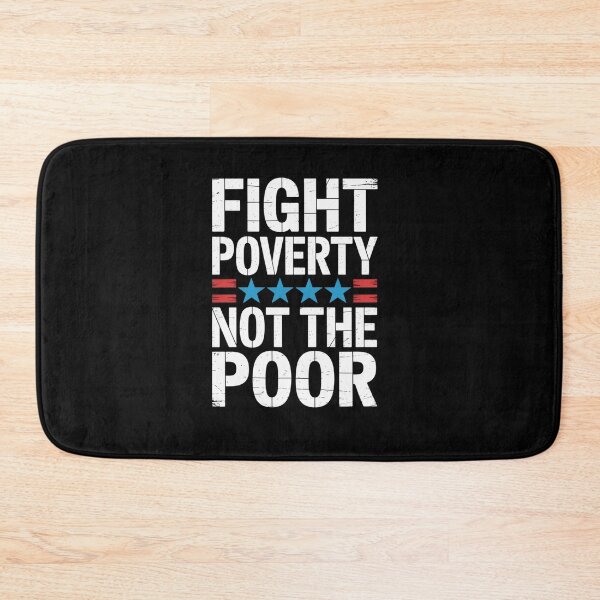 Item preview, Fight Poverty Not The Poor designed and sold by VasilisLamArt.