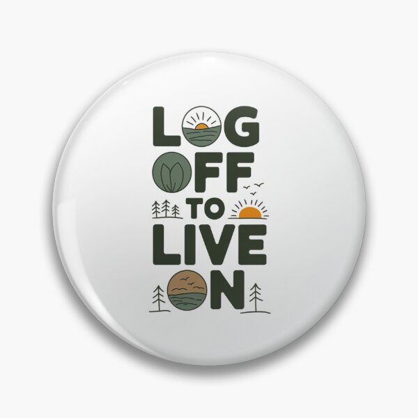 Item preview, Log Off to Live On Design | Minimalist Nature Badge Graphic Digital Detox | Outdoors Wellness Gift designed and sold by pixelpopplanet.