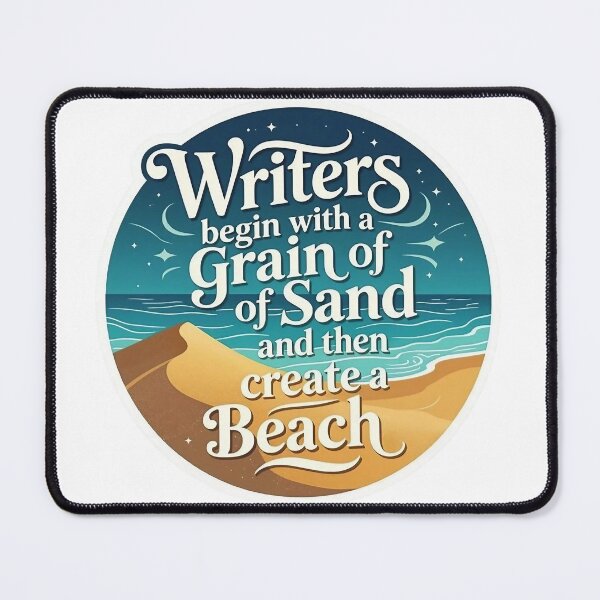 Item preview, Writers begin with a grain of sand and then create a beach quote designed and sold by JackFreestone.