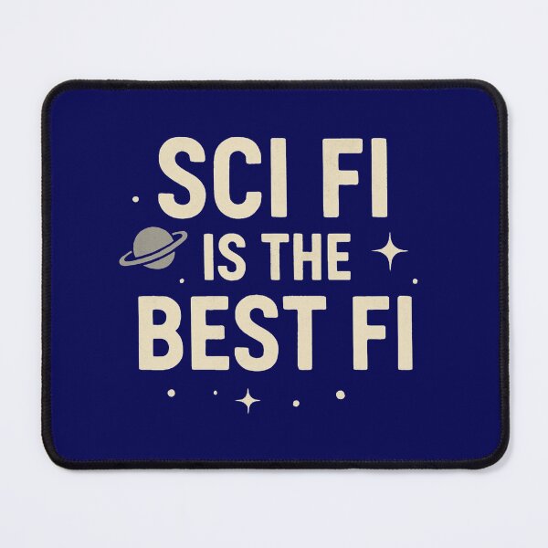 Item preview, Sci Fi is the Best Fi designed and sold by NineSevenFour.