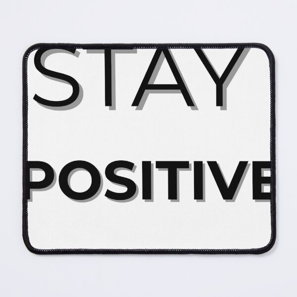 Item preview, Stay Positive – Motivational Quote Design designed and sold by RICHKIDSSTUDIO.