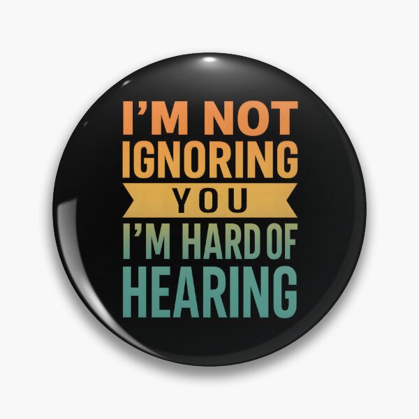 Item preview, I'm Not Ignoring You I'm Hard of Hearing Funny Deaf  designed and sold by hemagamo.