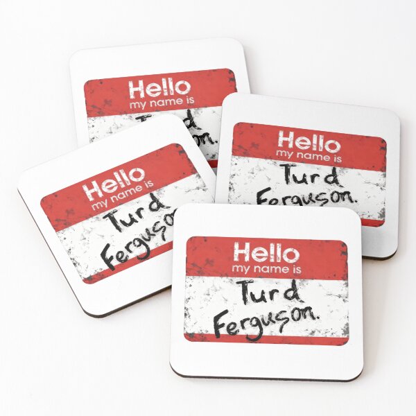 Item preview, Hello my name is Turd Ferguson Classic Parody Madness designed and sold by SkeletonsDanger.