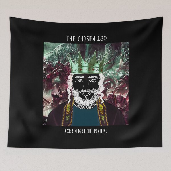 Item preview, The Chosen #53: A King at the Frontline designed and sold by TheChosen180.