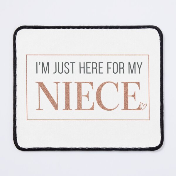 Item preview, I’m Just Here For My Niece – Funny Family Quote Design designed and sold by JustCrafted.