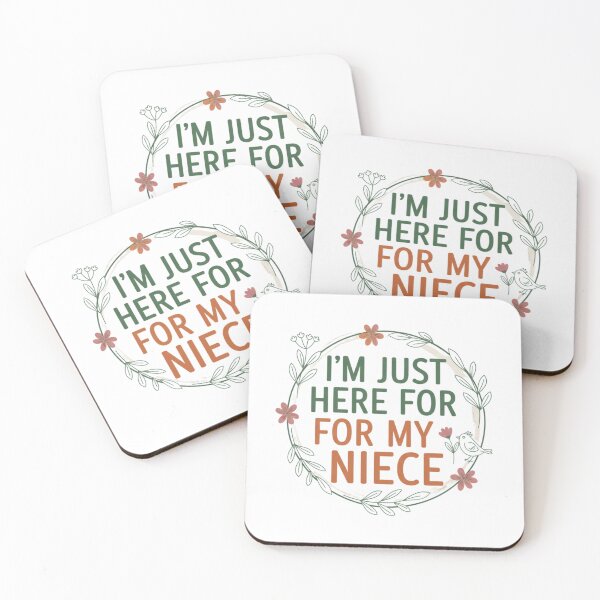 Item preview, I’m Just Here For My Niece – Funny Family Quote Design designed and sold by JustCrafted.