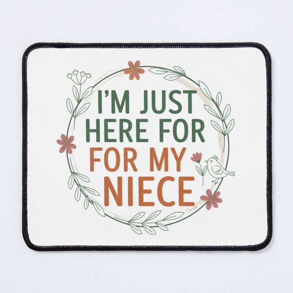 Item preview, I’m Just Here For My Niece – Funny Family Quote Design designed and sold by JustCrafted.