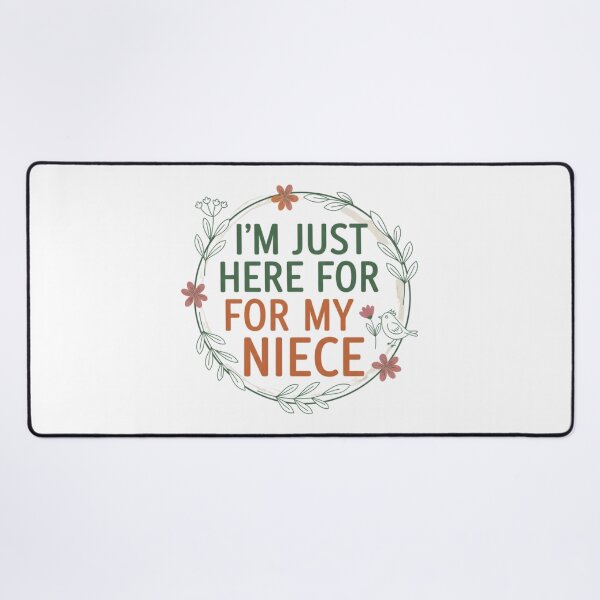 Item preview, I’m Just Here For My Niece – Funny Family Quote Design designed and sold by JustCrafted.