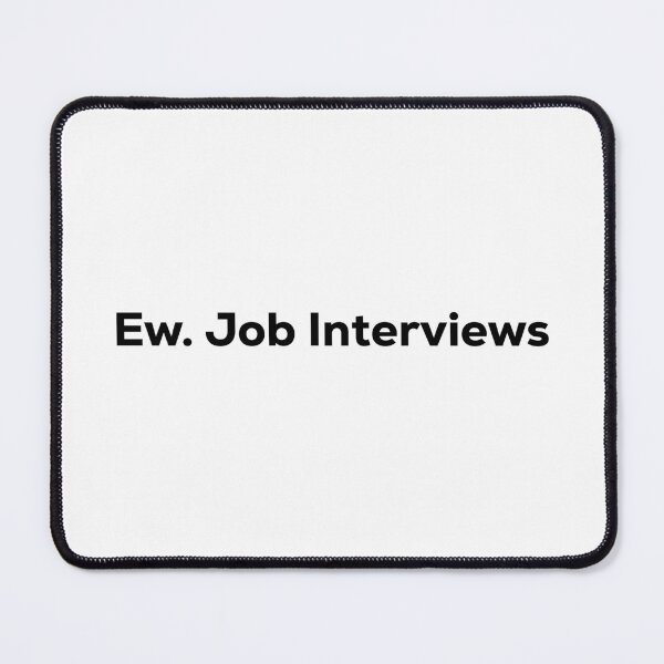 Item preview, EW. Job Interviews – Funny Minimalist Design designed and sold by Terrero.