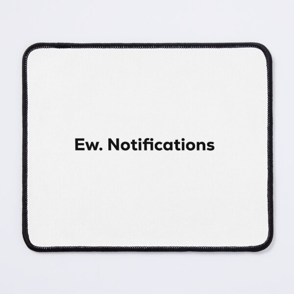 Item preview, Ew. Notifications designed and sold by Terrero.