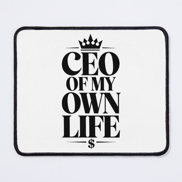 Item preview, CEO of My Own Life Design | Entrepreneur Boss Motivation Hustle Culture | Empowerment Slogan Gift designed and sold by pixelpopplanet.