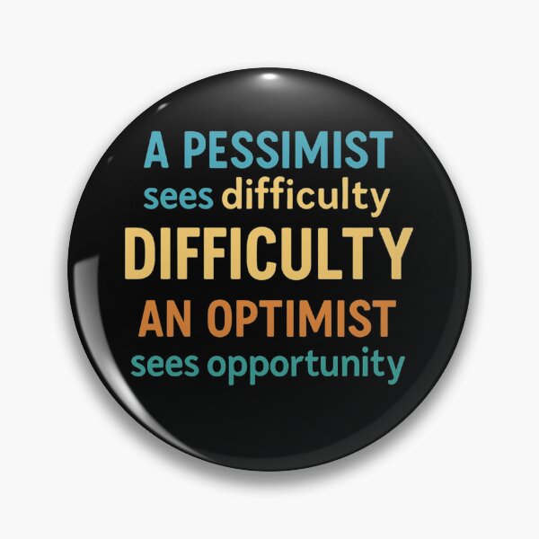 Item preview, A pessimist sees difficulty. An optimist sees opportunity. designed and sold by Motivive.