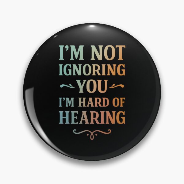 Item preview, I'm Not Ignoring You I'm Hard of Hearing Funny Deaf  designed and sold by hemagamo.