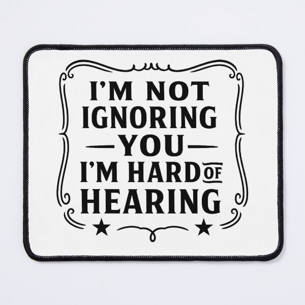 Item preview, I'm Not Ignoring You I'm Hard of Hearing Funny Deaf designed and sold by hemagamo.