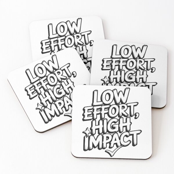 Item preview, Low Effort High Impact Design | Funny Productivity Efficiency Slogan | Minimal Effort Motivation Gift designed and sold by pixelpopplanet.